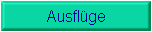 Ausfl�ge