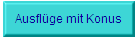 Ausfl�ge mit Konus