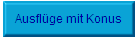Ausfl�ge mit Konus