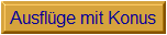 Ausfl�ge mit Konus