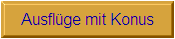 Ausfl�ge mit Konus