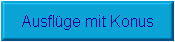 Ausfl�ge mit Konus