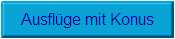 Ausfl�ge mit Konus