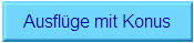 Ausfl�ge mit Konus