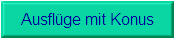 Ausfl�ge mit Konus