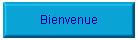 Bienvenue