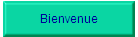 Bienvenue