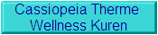 Cassiopeia Therme 
Wellness Kuren