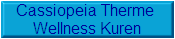 Cassiopeia Therme 
Wellness Kuren