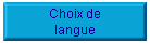 Choix de
langue