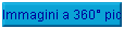 Immagini a 360� pic