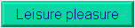 Leisure pleasure