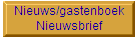 Nieuws/gastenboek
Nieuwsbrief