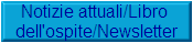 Notizie attuali/Libro 
dell'ospite/Newsletter