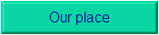 Our place