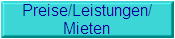 Preise/Leistungen/
Mieten