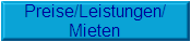 Preise/Leistungen/
Mieten