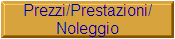 Prezzi/Prestazioni/
Noleggio