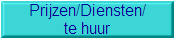 Prijzen/Diensten/
te huur