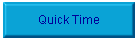 Quick Time
