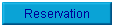 Reservation