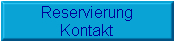 Reservierung
Kontakt