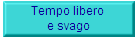 Tempo libero 
e svago