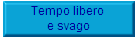 Tempo libero 
e svago