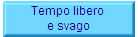 Tempo libero 
e svago