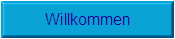 Willkommen