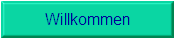 Willkommen