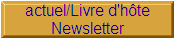 actuel/Livre d'h�te
Newsletter