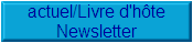 actuel/Livre d'h�te
Newsletter