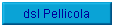 dsl Pellicola